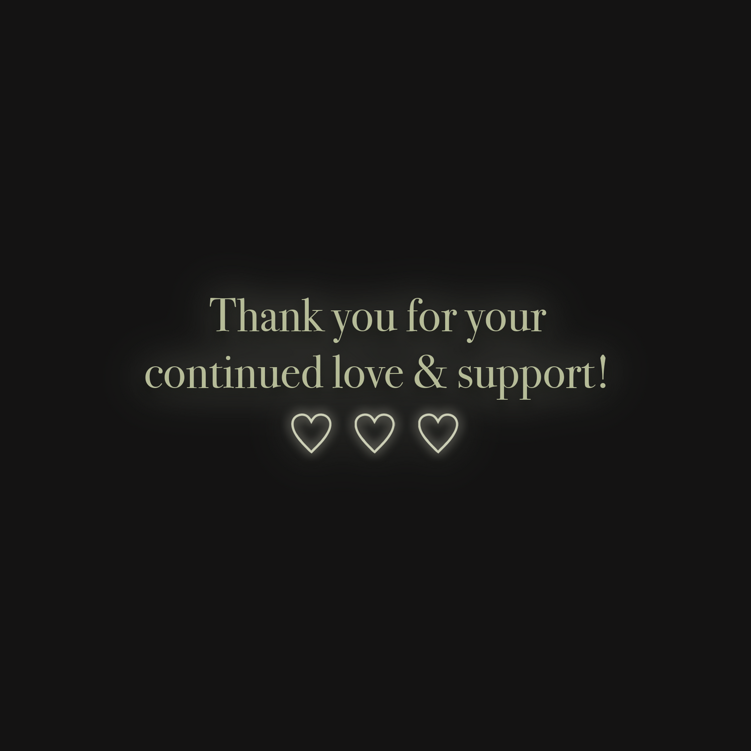 thank you for your continued love & support!